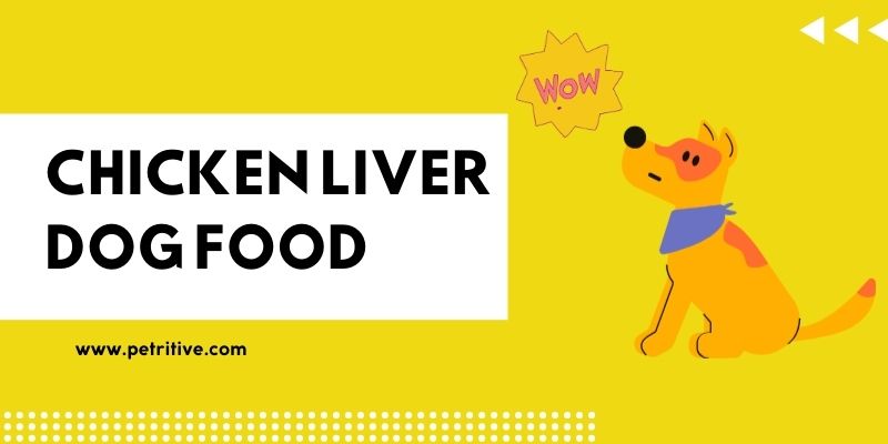 Chicken Liver Dog Food
